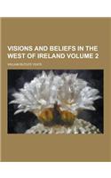Visions and Beliefs in the West of Ireland Volume 2: (English)