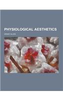 Physiological Aesthetics