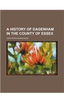 A History of Dagenham in the County of Essex