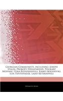 Articles on Georgian Communists, Including: Joseph Stalin, Prokofy Dzhaparidze, Polikarp Mdivani, Itska Rizhinashvili, Kamo (Bolshevik), Ilya Tsivtsivadze, Lado Ketskhoveli