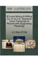 St Louis Mining & Milling Co, in Re U.S. Supreme Court Transcript of Record with Supporting Pleadings