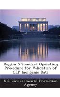 Region 5 Standard Operating Procedure for Validation of Clp Inorganic Data: (English)