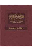Les Lapidaires de L'Antiquite Et Du Moyen Age