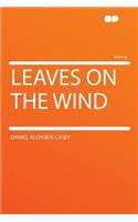 Leaves on the Wind
