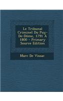 Le Tribunal Criminel Du Puy-de-Dome, 1791 a 1800