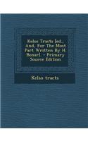 Kelso Tracts [Ed., And, for the Most Part Written by H. Bonar]. - Primary Source Edition