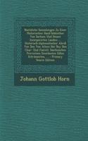 Nuetzliche Sammlungen Zu Einer Historischen Hand-Bibliothec Von Sachsen Und Dessen Incorporirten Landen: ... Historisch-Diplomatischer Abriss Von Den