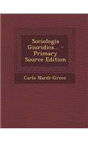 Sociologia Giuridica... - Primary Source Edition
