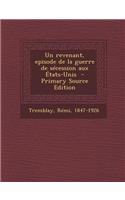 Un Revenant, Episode de La Guerre de Secession Aux Etats-Unis - Primary Source Edition