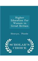 Higher Education for Women in Great Britain - Scholar's Choice Edition