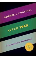 Science and Emotions After 1945