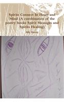 Spirits Connect in Heart and Mind (a Combination of the Poetry Books Spirit Messages and Spirits Healing)