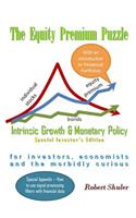 The Equity Premium Puzzle, Intrinsic Growth & Monetary Policy