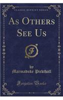 As Others See Us (Classic Reprint)