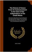 The History of Greece from Its Commencement to the Close of the Independence of the Greek Nation