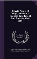 Private Papers of George, Second Earl Spencer, First Lord of the Admiralty, 1794-1801