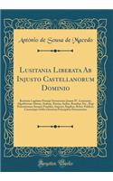 Lusitania Liberata AB Injusto Castellanorum Dominio