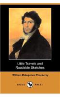 Little Travels and Roadside Sketches (Dodo Press)