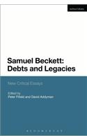 Samuel Beckett: Debts and Legacies