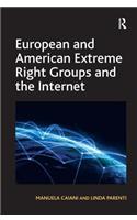 European and American Extreme Right Groups and the Internet