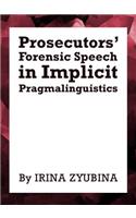 Prosecutors’ Forensic Speech in Implicit Pragmalinguistics