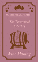 Theoretical Aspect of Wine Making