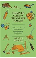 Camper's Guide to the Map and Compass - A Collection of Historical Camping Articles on Orienteering in the Great Outdoors