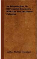 An Introduction to Differential Geometry - With the Use of Tensor Calculus