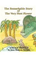 The Remarkable Story of the Very First Flower