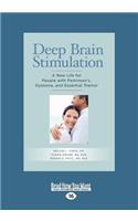 Deep Brain Stimulation: A New Life for People with Parkinson's, Dystonia, and Essential Tremor (Large Print 16pt)