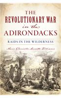 Revolutionary War in the Adirondacks