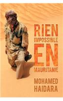 Rien Impossible En Mauritanie: (English)