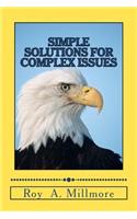 Simple Solutions for Complex Issues