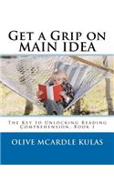 Get a Grip on MAIN IDEA