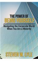 The Power of Being Yourself: Navigating the Corporate World When You Are a Minority(English)