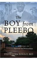 Boy from Pleebo: A Story of Survival and Perseverance