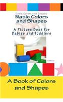 Basic Colors and Shapes - A Picture Book for Babies and Toddlers