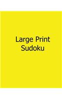 Large Print Sudoku: Easy to Read, Large Grid Sudoku Puzzles