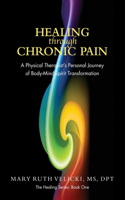 Healing Through Chronic Pain