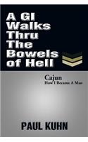 A GI Walks Thru the Bowels of Hell