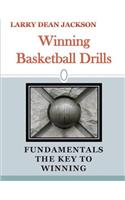 Winning Basketball Drills: Fundamentals the Key to Winning