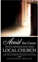 Avoid the Curse That Is Growing Into Your Local Church