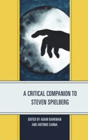 Critical Companion to Steven Spielberg