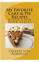 My Favorite Cake & Pie Recipes