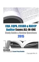 CQA, CQPA, CSSBB & HACCP Auditor Exams ALL-IN-ONE Study Guide & Review Questions 2015