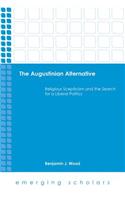 The Augustinian Alternative