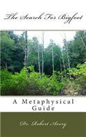 A Metaphysical Guide To The Search For Bigfoot