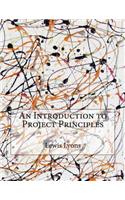 An Introduction to Project Principles
