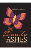 Beauty for Ashes