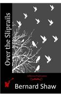 Over the Sliprails: (English)